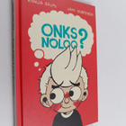 Ronja Salmi ym. : Onks noloo? - pikkukuva 1