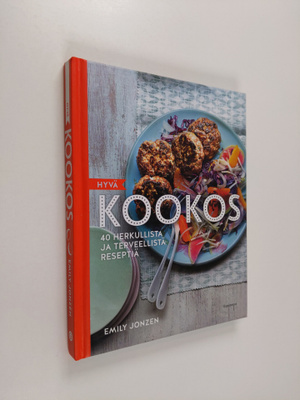 Emily Jonzen : Hyvä kookos : 40 herkullista ja terveellis...