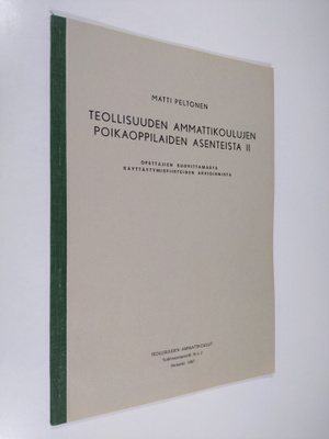 Matti Peltonen : Teollisuuden ammattikoulujen poikaoppila...