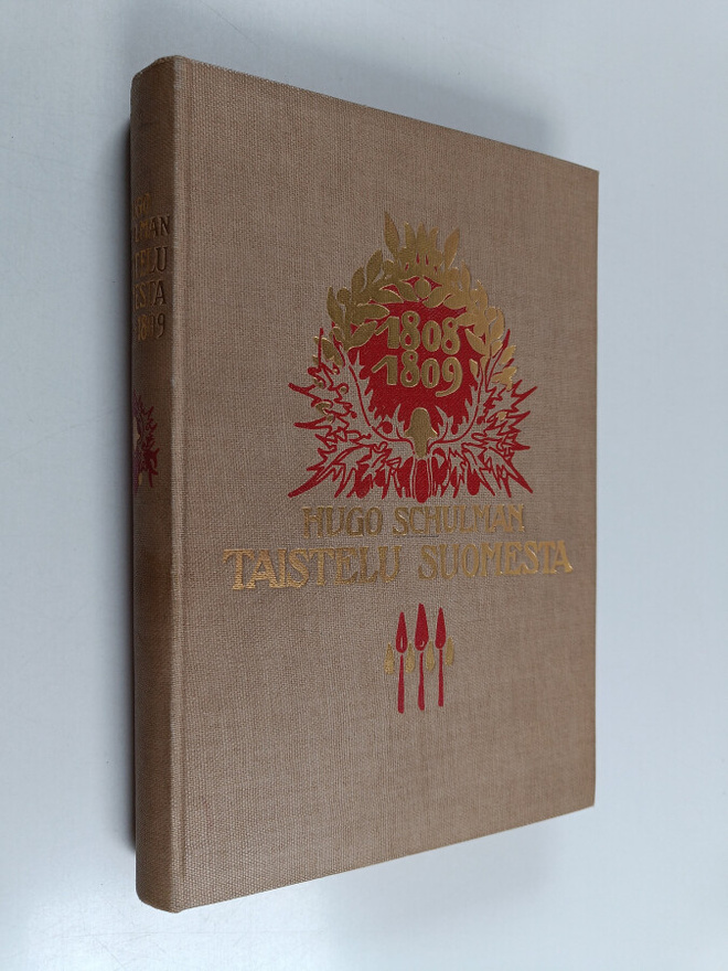 Hugo Schulman : Taistelu Suomesta 1808-1809