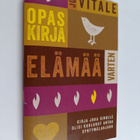 Joe Vitale : Opaskirja elämää varten - pikkukuva 1