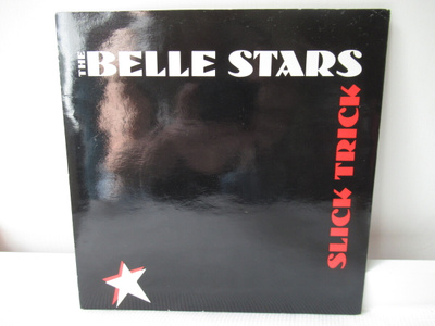 THE BELLE STARS - SLICK TRICK 7" VINYL