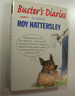 Roy Hattersley : Buster's Diaries as Told to Roy Hattersley