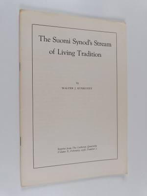 Walter J. Kukkonen : The Suomi Synod's stream of living t...