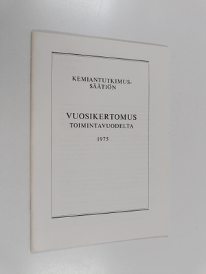 Kemiantutkimussäätiön vuosikertomus toimintavuodelta 1975