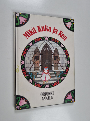 Orvokki Annala : Mikä, kuka ja ken