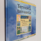 Lois Rock : Terveisiä taivaasta : runoja ja rukouksia ihm... - pikkukuva 1