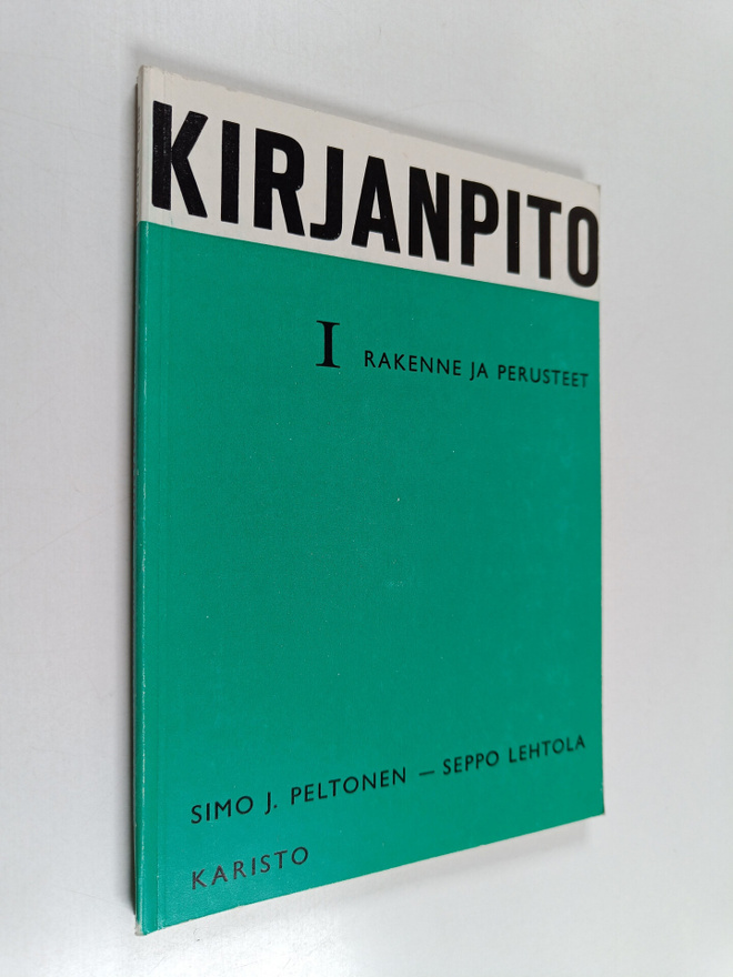 Simo J. Peltonen : Kirjanpito 1 : Rakenne ja perusteet