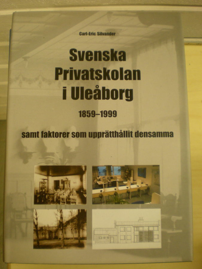 Carl-Eric Silvandr: Svenska Privatskolan i Uleåborg 1859-199