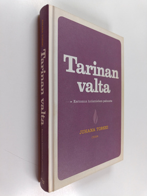 Juhana Torkki : Tarinan valta : kertomus luolamiehen palu...