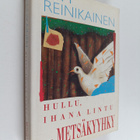 Pepi Reinikainen : Hullu, ihana lintu - metsäkyyhky - pikkukuva 1