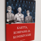 Lauri Lehto : Kartta, kompassi ja konekivääri (signeeratt... - pikkukuva 1