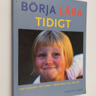 Dorothy Einon : Börja lära tidigt - pikkukuva 1