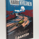 Harri Nykänen : Johnny & Bantzo : jännitysromaani - pikkukuva 1