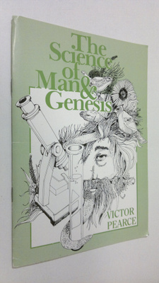 Victor Pearce : The Sience of Man and Genesis