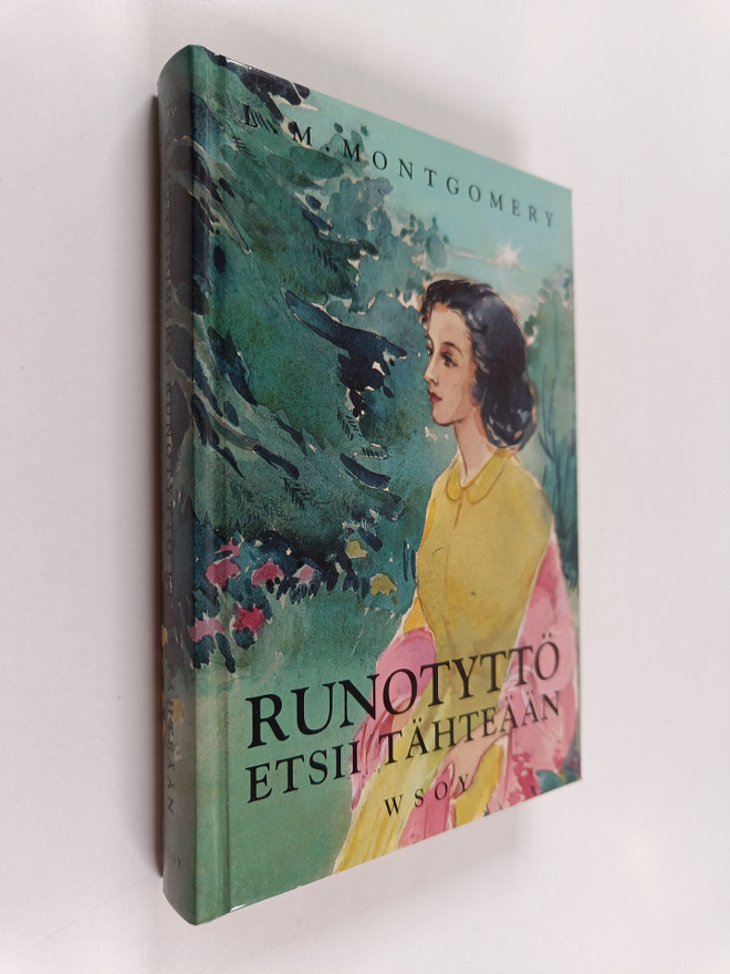 L. M Montgomery : Runotyttö etsii tähteään : jatkoa teoks...