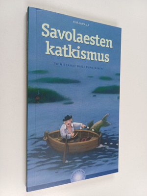 Raili (toim.) Pursiainen : Savolaesten katkismus
