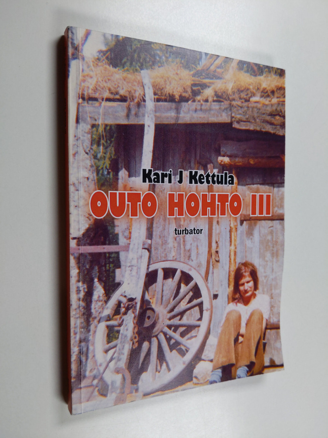 Kari J. Kettula : Outo hohto 3