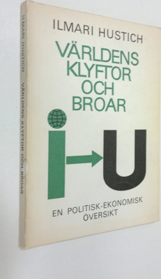 Ilmari Hustich : Världens klyftor och broar : en politisk...