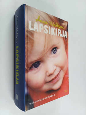 Anna Wahlgren : Lapsikirja : kokeneen äidin opas pienten ...