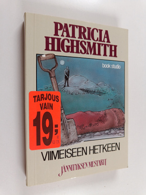 Patricia Highsmith : Viimeiseen hetkeen