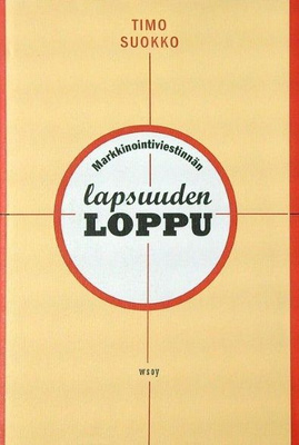 Timo Suokko: Markkinointiviestinnän lapsuuden loppu