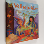 Janice Eaton Kilby : Velhojuhlat : temppuja, taikoja, luk... - pikkukuva 1