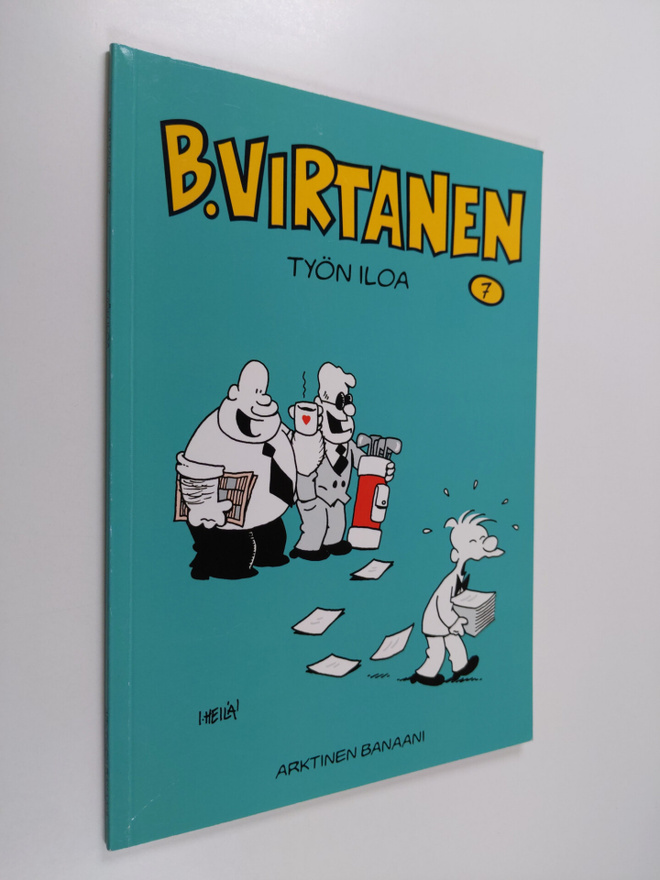 Ilkka Heilä : B Virtanen 7, Työn iloa