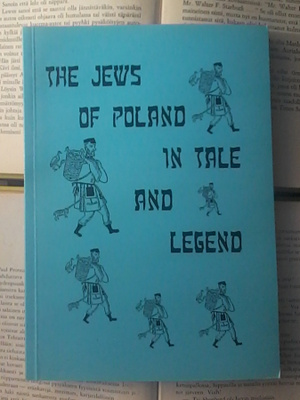 The Jews of Poland in Tale and Legend (softcover)