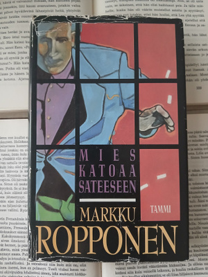 Markku Ropponen - Mies katoaa sateeseen (sid.)