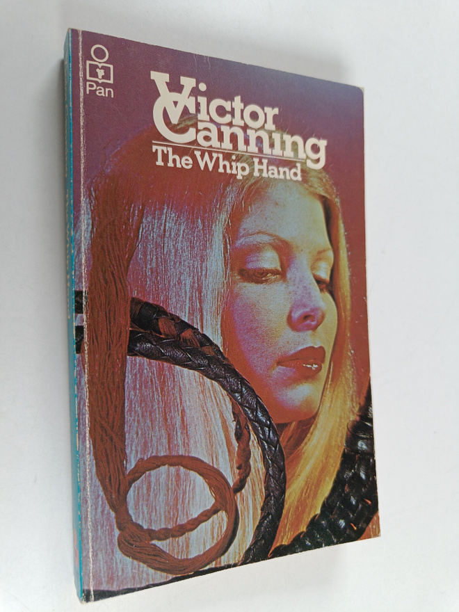 Victor Canning : The whip hand
