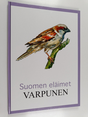 Suomen eläimet : Varpunen (lukematon)