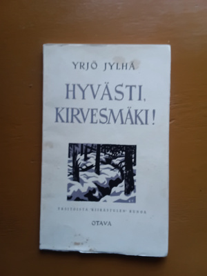 Yrjö Jylhä. Hyvästi Kirvesmäki