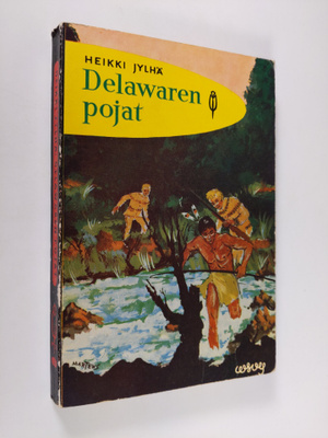 Heikki Jylhä : Delawaren pojat