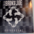 BRONX JOE :: OMYNOUSYNC :: CD, MAXI-SINGLE 1994 - pikkukuva 1
