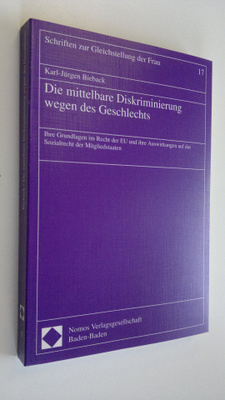Karl-Jungen Bieback : Die mittelbare Diskriminierung wege...