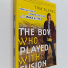 Tom Clynes : The Boy Who Played with Fusion : Extreme Sci... - pikkukuva 1