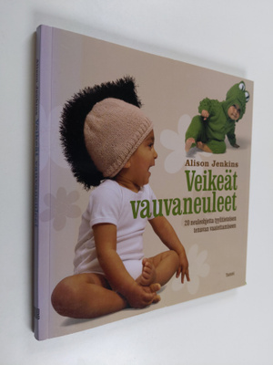 Alison Jenkins : Veikeät vauvaneuleet : 20 neuleohjetta t...
