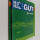 Kurz und gut : lyhyen saksan kurssit 1-2 : Ubungen + texte - pikkukuva 1