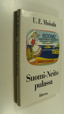 U. E. Moisala : Suomi-neito pulassa : fiktiivinen romaani