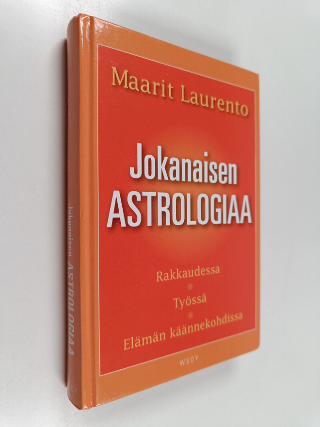 Maarit Laurento : Jokanaisen astrologiaa : rakkaudessa, t...