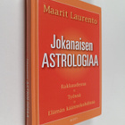 Maarit Laurento : Jokanaisen astrologiaa : rakkaudessa, t... - pikkukuva 1
