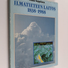 Ilkka Seppinen : Ilmatieteen laitos 1838-1988 - pikkukuva 1