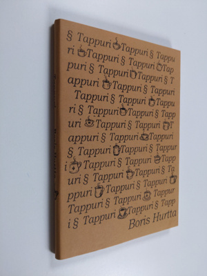 Boris Hurtta : Tappuri