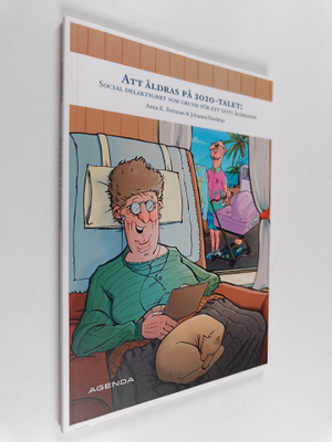 Anna K. Forsman : Att åldras på 2020-talet : social delak...