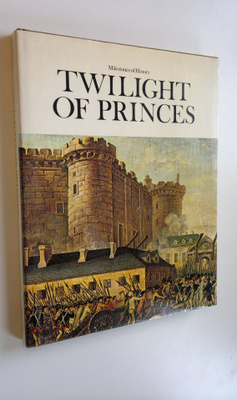 Christopher Hibbert : Twilight of princes : Milestones of...