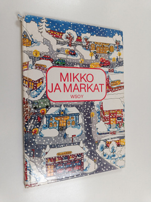 Kirsti Kivinen : Mikko ja markat
