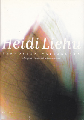 Heidi Liehu: Perhosten valtakunta (sid. Sphinx 1998)