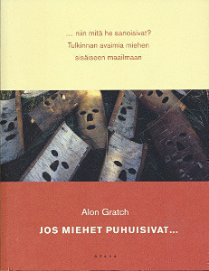 Alon Gratch: Jos miehet puhuisivat...