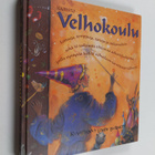 Janice Eaton Kilby : Velhokoulu : loitsuja, temppuja, tar... - pikkukuva 1
